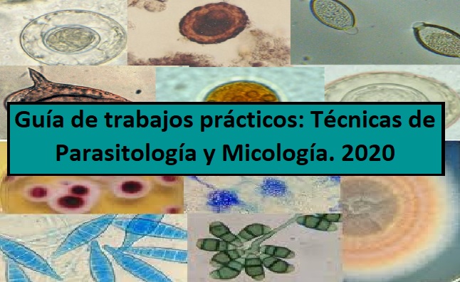Guía de trabajos prácticos: Técnicas de Parasitología y Micología.