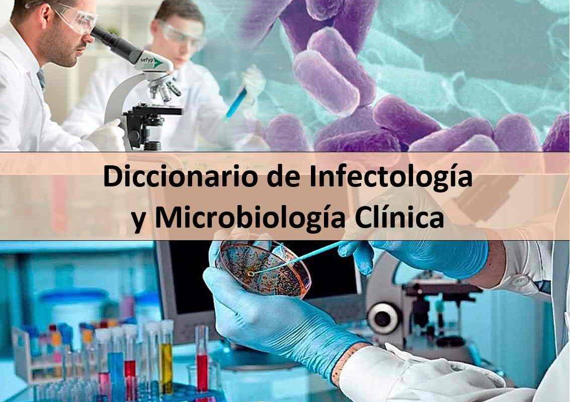 Diccionario de Infectología y Microbiología Clínica
