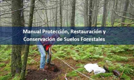 Manual Protección, Restauración y Conservación de Suelos Forestales