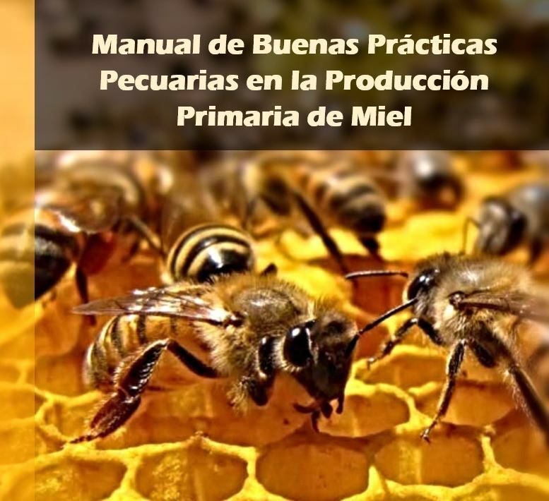 Manual de Buenas Prácticas Pecuarias en la Producción Primaria de Miel