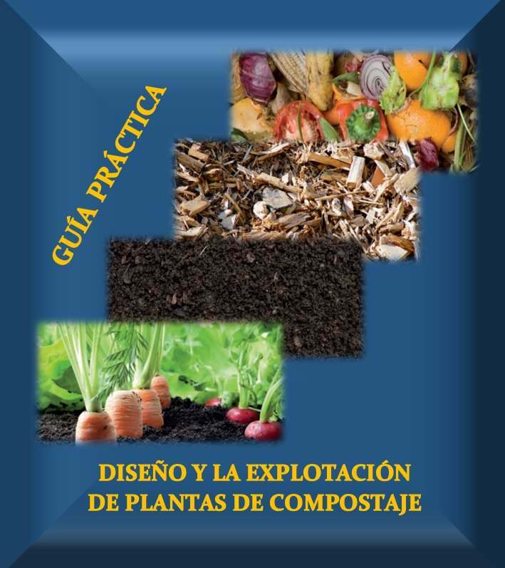 Guía práctica para el diseño y la explotación de plantas de compostaje