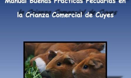 Manual Buenas Prácticas Pecuarias en la Crianza Comercial de Cuyes