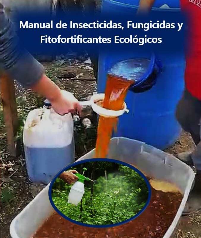 Manual de Insecticidas, Fungicidas y Fitofortificantes Ecológicos