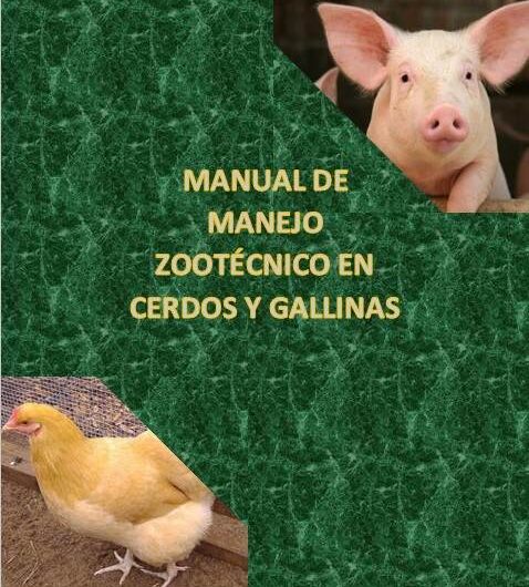 MANUAL DE MANEJO ZOOTÉCNICO EN CERDOS Y GALLINAS