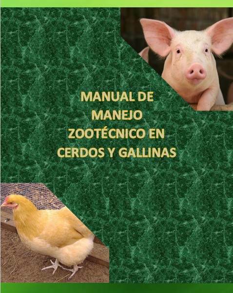 MANUAL DE MANEJO ZOOTÉCNICO EN CERDOS Y GALLINAS