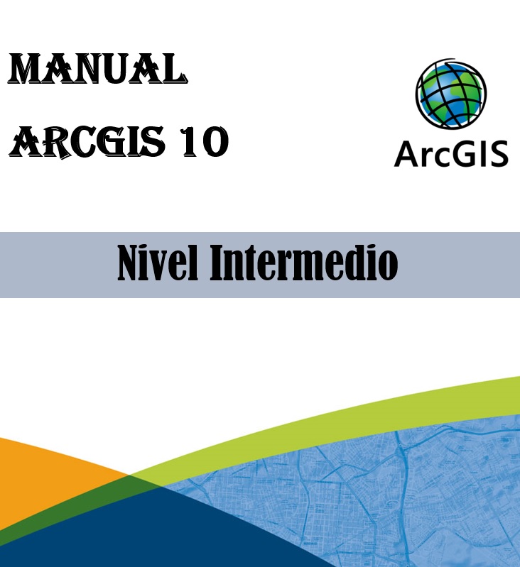 Manual de ArcGIS 10 Nivel Intermedio