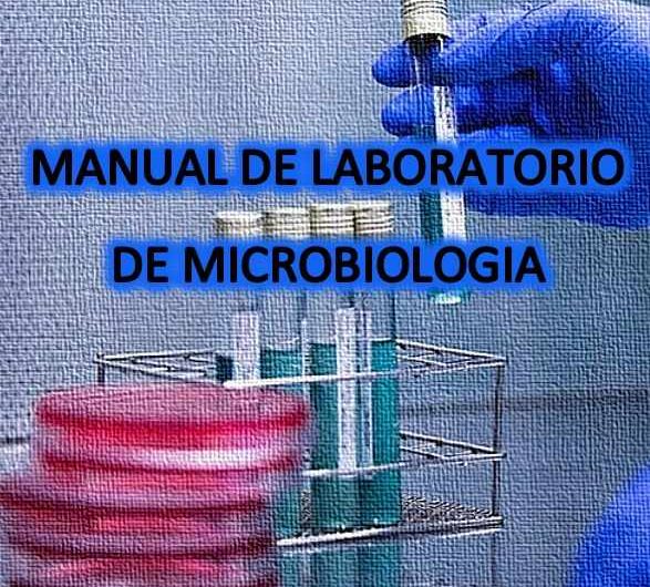 MANUAL DE LABORATORIO DE MICROBIOLOGÍA