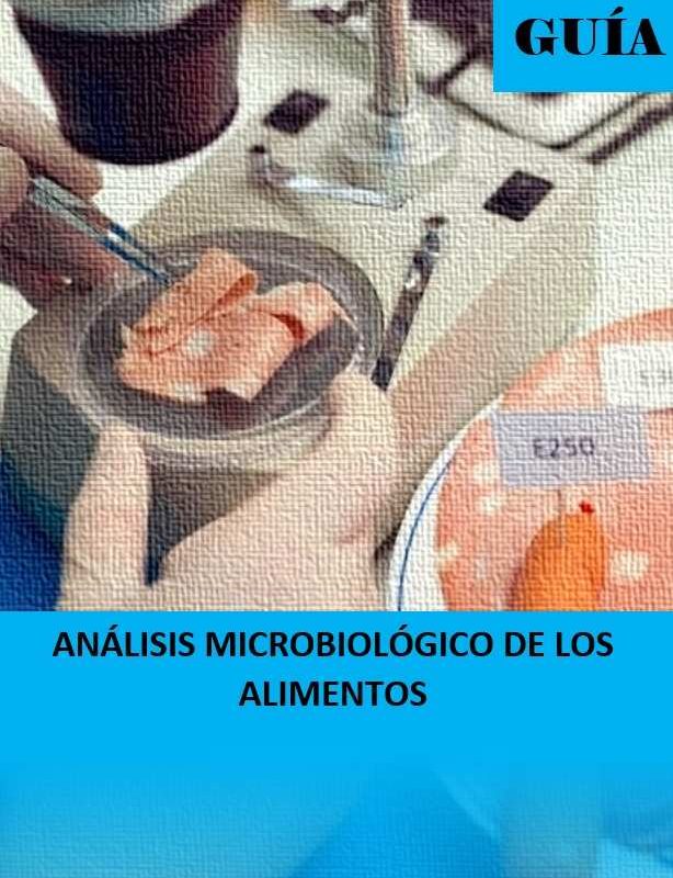GUÍA - ANÁLISIS MICROBIOLÓGICO DE LOS ALIMENTOS