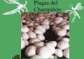 Manual Manejo Integral de Plagas del Champiñón