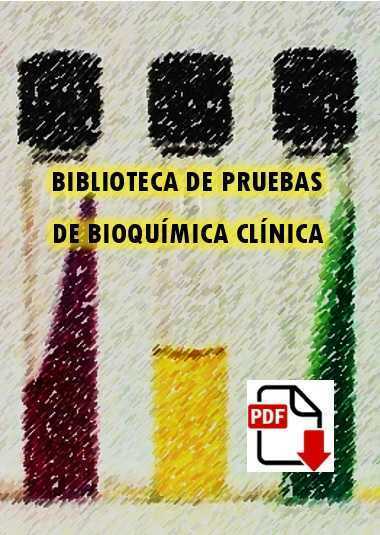 BIBLIOTECA DE PRUEBAS DE BIOQUÍMICA CLÍNICA