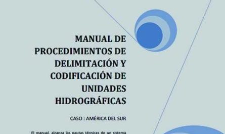 MANUAL DE PROCEDIMIENTOS DE DELIMITACIÓN Y CODIFICACIÓN DE UNIDADES HIDROGRÁFICAS