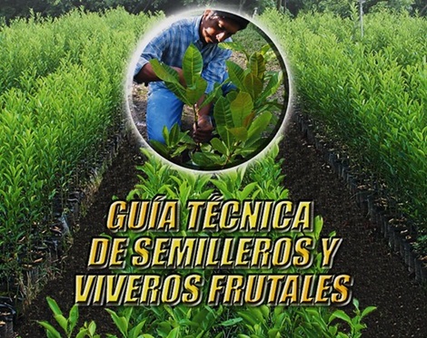 Guía técnica de semilleros y viveros frutales