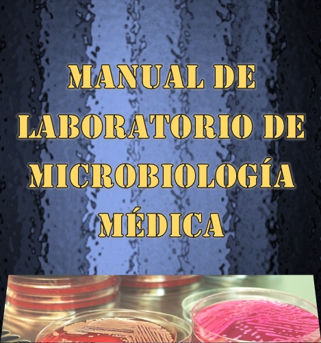 MANUAL DE LABORATORIO DE MICROBIOLOGÍA MÉDICA