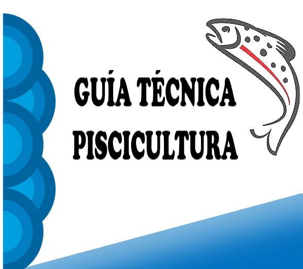 GUÍA TÉCNICA PISCICULTURA